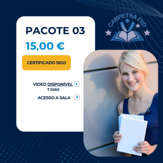 PACOTE 03 - 15,00€ (Certificado + Vídeo disponível por 7 dias)